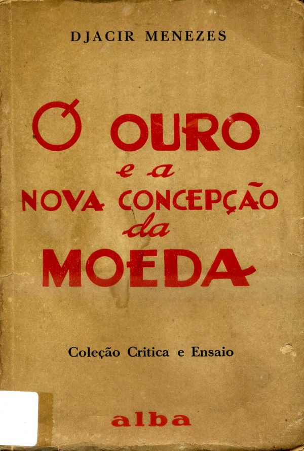 Ouro e a Nova Concepção da Moeda, O